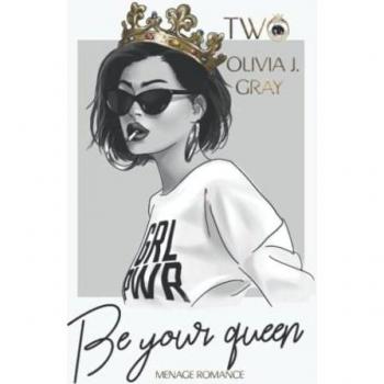 TWO: Be your queen: Menage Romance (Love Menage, Band 9)