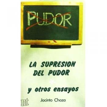 LA SUPRESION DEL PUDOR Y OTROS ENSAYOS