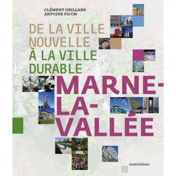 De la ville nouvelle a la ville durable, marne-la-valle