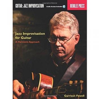 Jazz Improvisation for Guitar: A Harmonic Approach