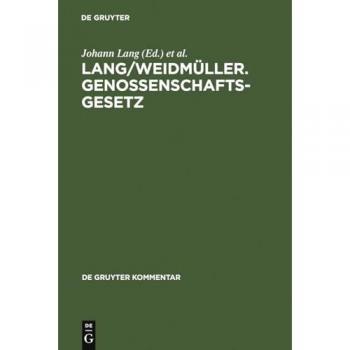Lang/Weidmüller. Genossenschaftsgesetz