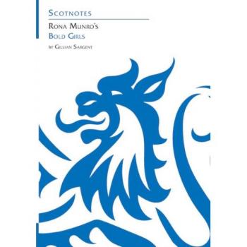 Rona Munro's Bold Girls : (Scotnotes Study Guides)