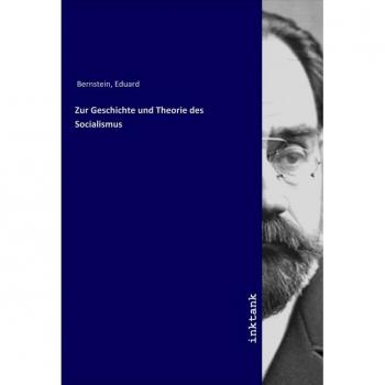 Zur Geschichte und Theorie des Socialismus
