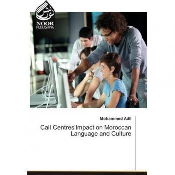 Call Centres'Impact on Moroccan Language and Culture