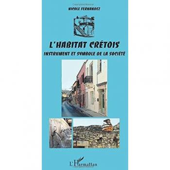 L'habitat crétois: Instrument et symbole de la société