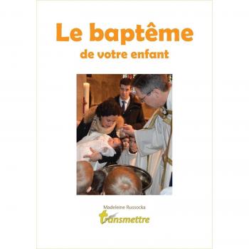 Le bapteme de votre enfant