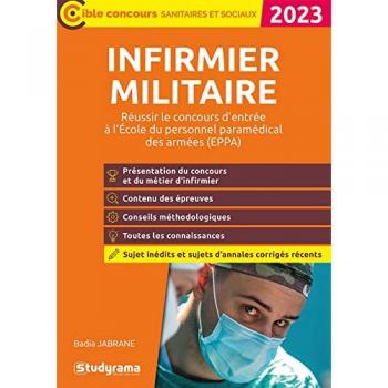 Infirmier militaire – Réussir le concours d’entrée en école du personnel paramédical des armées (EPPA)