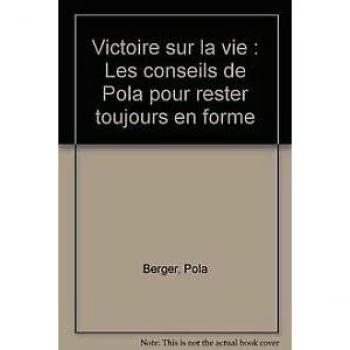Victoire sur la vie : Les conseils de Pola pour rester toujours en forme