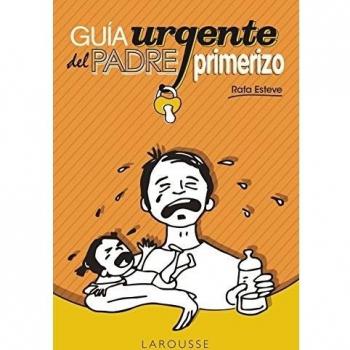 GUÍA URGENTE DEL PADRE PRIMERIZO