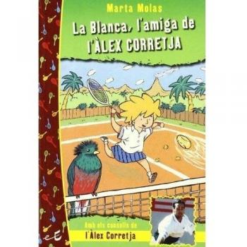 La Blanca, l'amiga de l'Àlex Corretja