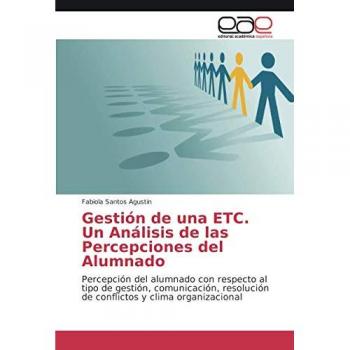 Gestión de una ETC. Un Análisis de las Percepciones del Alumnado: Percepción del alumnado con respecto al tipo de gestión, comunicación, resolución de conflictos y clima organizacional
