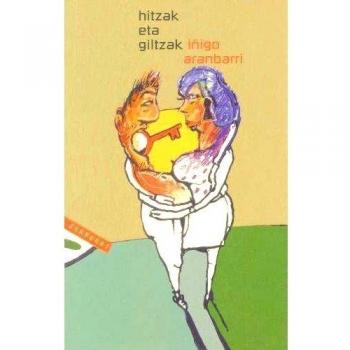 Hitzak eta giltzak (Tapa blanda).