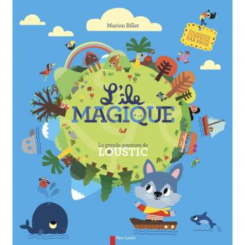 L'île magique : la grande aventure de Loustic
