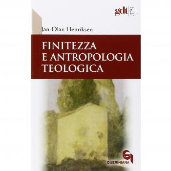 Finitezza e antropologia teologica. Un'esplorazione interdisciplinare sulle dimensioni teologiche della finitezza