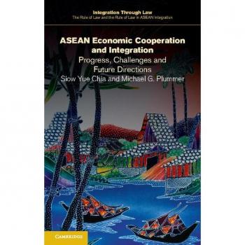 ASEAN Economic Cooperation and Integration