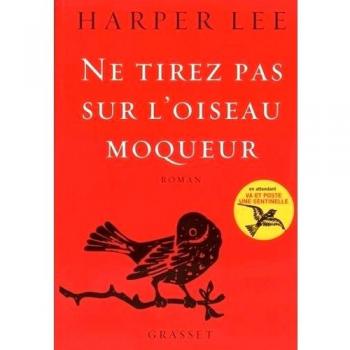 Ne tirez pas sur l'oiseau moqueur: roman traduit de l'anglais