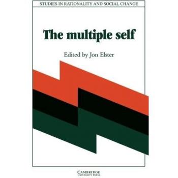 The Multiple Self, Studies in Rationality and Social Change