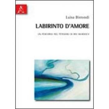 Labirinto d'amore. Un percorso nel pensiero di Iris Murdoch