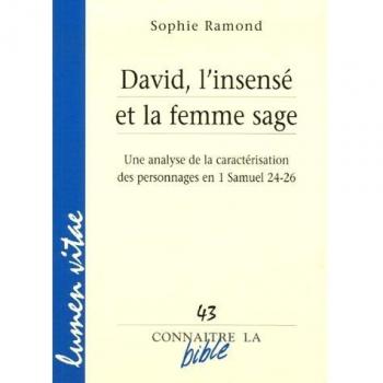 David, l'insensé et la femme sage