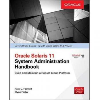 Oracle Solaris 11.2 System Administration Handbook (Oracle Press)