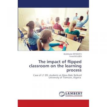 Bensafa, Abdelkader: The impact of flipped classroom on the learning process