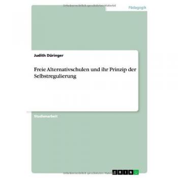 Freie Alternativschulen und ihr Prinzip der Selbstregulierung
