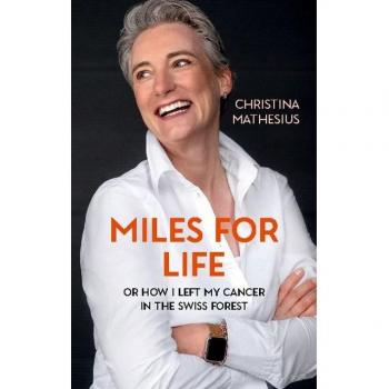 Miles For Life: or how I left my cancer in the Swiss forest