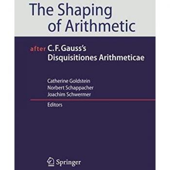 The Shaping of Arithmetic after C.F. Gauss's Disquisitiones Arithmeticae