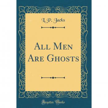 All Men Are Ghosts