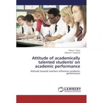 Attitude of academically talented students' on academic performance