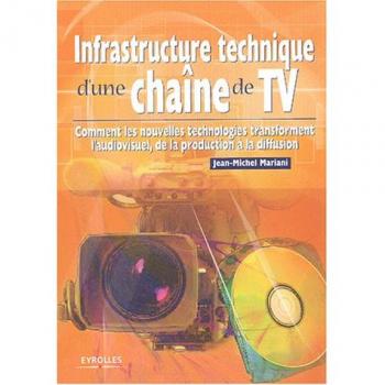 Infrastructure technique d'une chaîne de TV : Comment les nouvelles technologies transforment l'audiovisuel, de la production à la diffusion