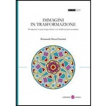 Immagini in trasformazione. Prospettive in psicologia clinica e in medicina psicosomatica