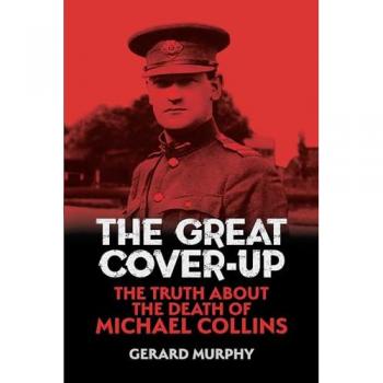 The Great Cover-Up : The Truth About the Death of Michael Collins