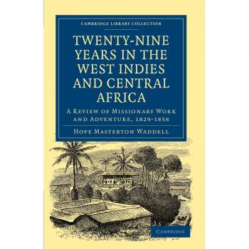 Twenty-nine years in the west indies and central africa paperback