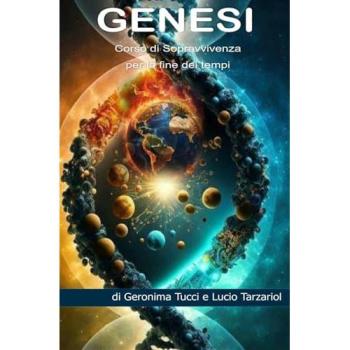 Genesi. Corso di sopravvivenza per la fine dei tempi