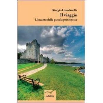 L'incanto della piccola principessa. Il viaggio