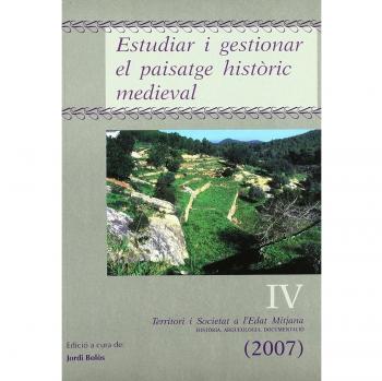 ESTUDIAR I GESTIONAR EL PAISATGE HISTORIC MEDIEVAL