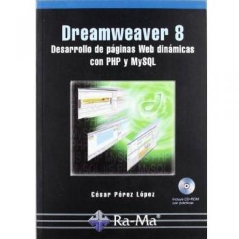 Dreamweaver 8. Desarrollo de páginas web dinámicas con PHP y MySQL