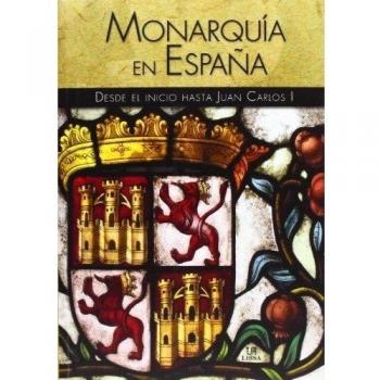 Monarquia en españa (historia de) (Tapa blanda con solapas).
