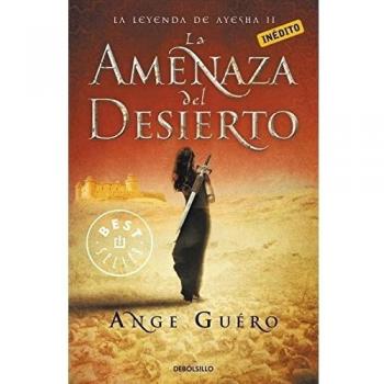 La leyenda de ayesha 2. La amenaza del desierto