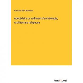 Abécédaire ou rudiment d'archéologie; Architecture religieuse