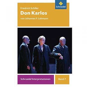Lehmann, Johannes F. Schroedel Interpretationen: Friedrich Schiller: Don Karlos