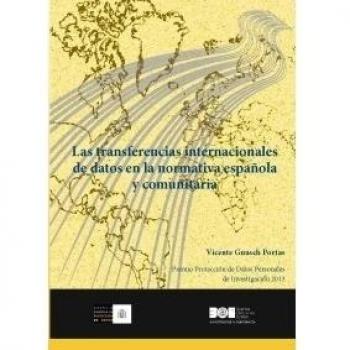Las transferencias internacionales de datos en la normativa española y comunitaria