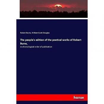 The people's edition of the poetical works of Robert Burns
