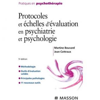 Protocoles et échelles d'évaluation en psychiatrie et psychologie