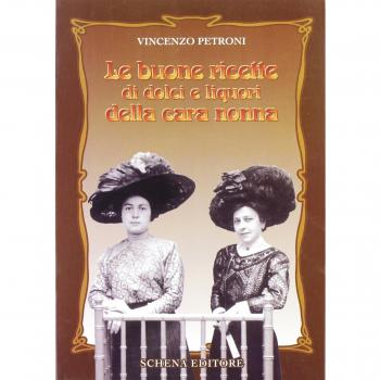 Le buone ricette di dolci e liquori della cara nonna