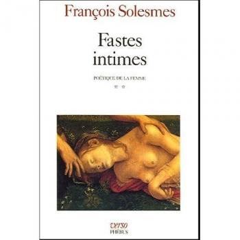 Fastes intimes : Poétique de la femme