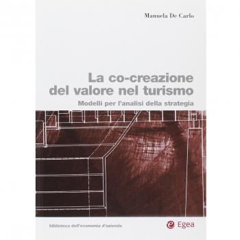 La co-creazione del valore nel turismo. Modelli per l'analisi della strategia