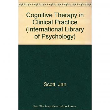 Cognitive Therapy in Clinical Practice
