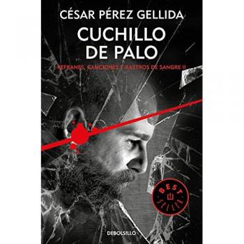 CUCHILLO DE PALO(REFRANES,CANCIONES Y RASTROS DE SANGRE-2)